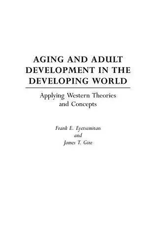 Aging and Adult Development in the Developing World cover