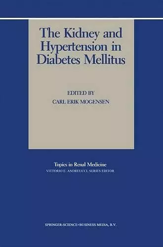 The Kidney and Hypertension in Diabetes Mellitus cover