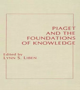 Piaget and the Foundations of Knowledge cover