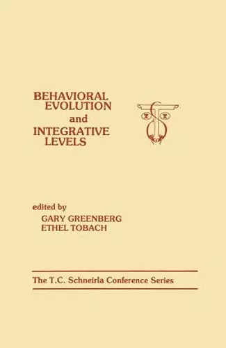 Behavioral Evolution and Integrative Levels cover