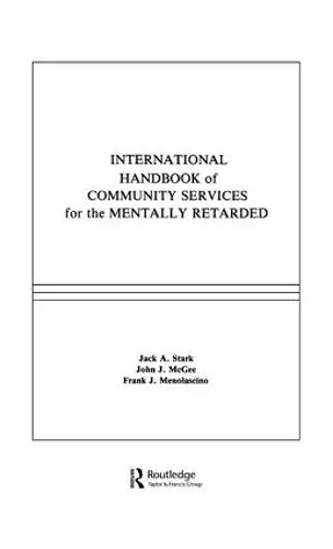 International Handbook of Community Services for the Mentally Retarded cover