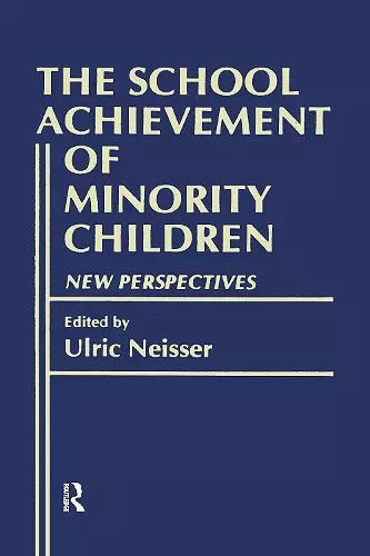 The School Achievement of Minority Children cover