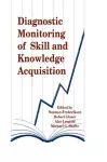 Diagnostic Monitoring of Skill and Knowledge Acquisition cover