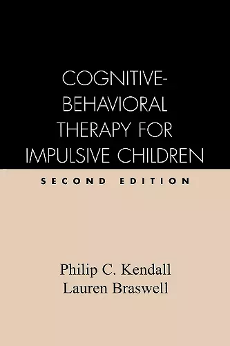 Cognitive-Behavioral Therapy for Impulsive Children, Second Edition cover