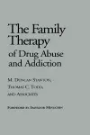 Family Therapy of Drug Abuse and Addiction cover