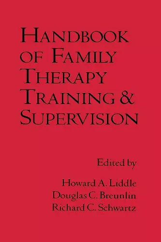 Handbook of Family Therapy Training and Supervision cover