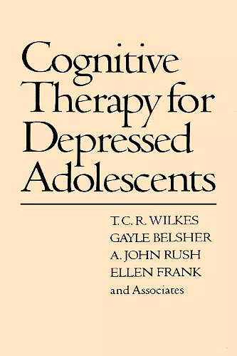Cognitive Therapy for Depressed Adolescents cover