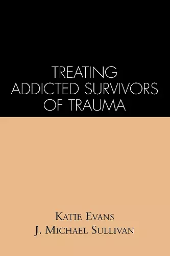 Treating Addicted Survivors of Trauma cover