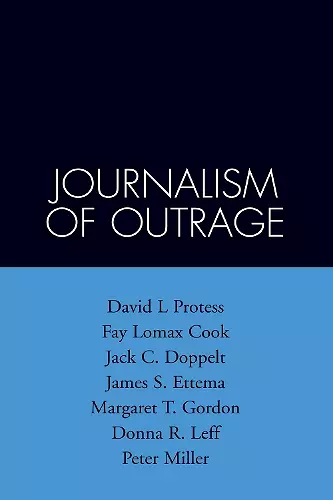 The Journalism of Outrage cover