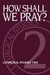 How Shall We Pray? cover