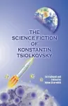 The Science Fiction of Konstantin Tsiolkovsky cover
