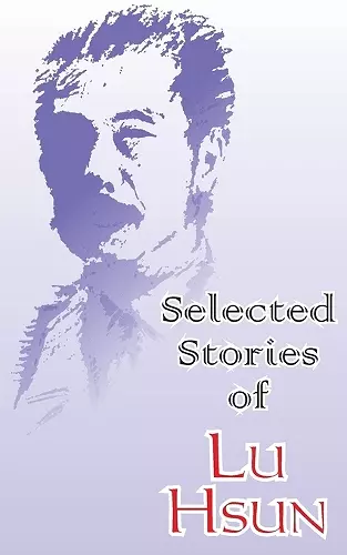 Selected Stories of Lu Hsun cover