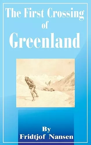 The First Crossing of Greenland cover