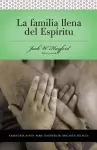 Serie Vida en Plenitud:  La Familia Llena del Espíritu cover