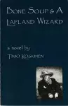 Bone Soup and a Lapland Wizard cover
