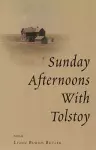 Sunday Afternoons with Tolstoy cover