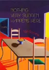 Nothing Very Sudden Happens Here cover