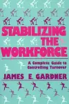 Stabilizing the Workforce cover