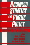 Business Strategy and Public Policy cover