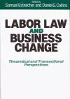 Labor Law and Business Change cover