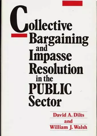 Collective Bargaining and Impasse Resolution in Public Sector cover