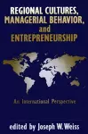 Regional Cultures, Managerial Behavior, and Entrepreneurship cover