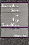 Decision-Aiding Software and Legal Decision-Making cover