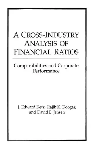 A Cross-Industry Analysis of Financial Ratios cover