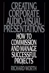 Creating Corporate Audio-Visual Presentations cover