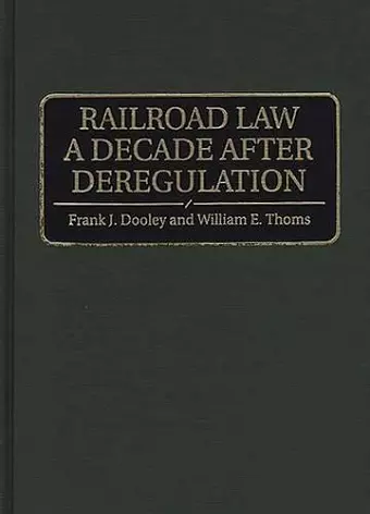 Railroad Law a Decade after Deregulation cover