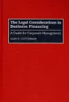 The Legal Considerations in Business Financing cover