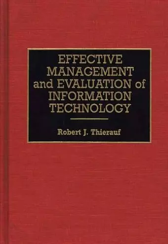 Effective Management and Evaluation of Information Technology cover