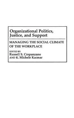 Organizational Politics, Justice, and Support cover