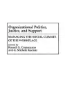 Organizational Politics, Justice, and Support cover