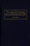 The Legal and Economic Basis of International Trade cover