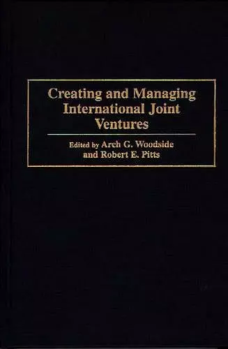 Creating and Managing International Joint Ventures cover