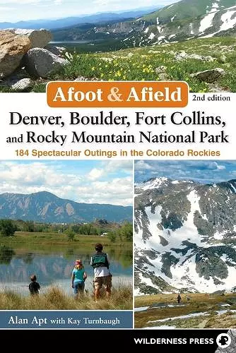 Afoot & Afield: Denver, Boulder, Fort Collins, and Rocky Mountain National Park cover