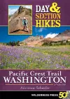 Day & Section Hikes Pacific Crest Trail: Washington cover