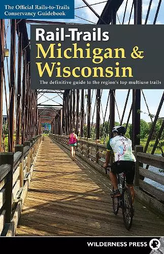 Rail-Trails Michigan & Wisconsin cover