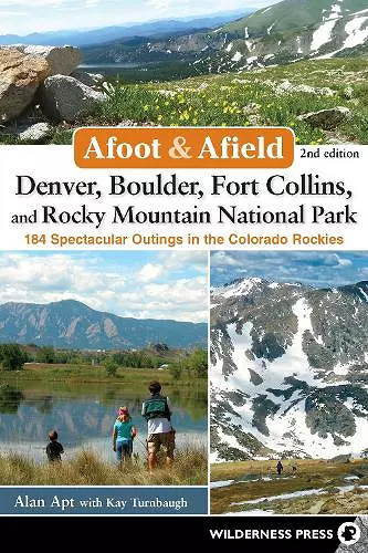 Afoot & Afield: Denver, Boulder, Fort Collins, and Rocky Mountain National Park cover