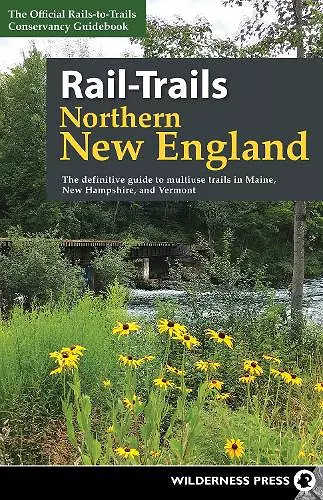 Rail-Trails Northern New England cover