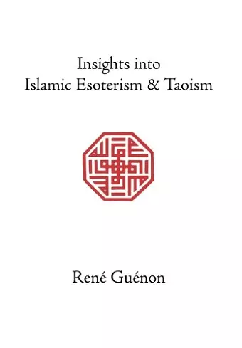 Insights into Islamic Esoterism and Taoism cover