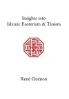 Insights into Islamic Esoterism and Taoism cover
