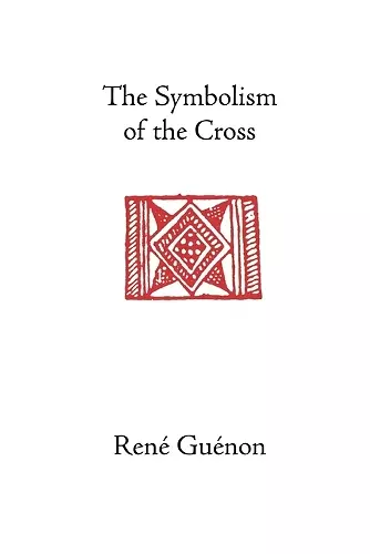The Symbolism of the Cross cover