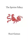 The Spiritist Fallacy cover