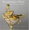 Renaissance Silver from the Schroder Collection cover
