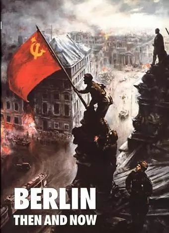Berlin: Then and Now cover