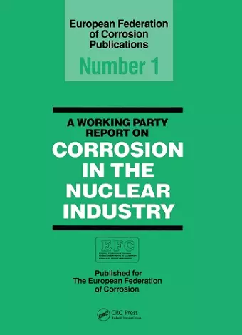 A Working Party Report on Corrosion in the Nuclear Industry EFC 1 cover