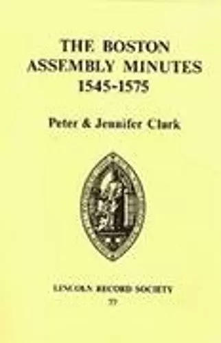 Boston Assembly Minutes, 1545-1575 cover