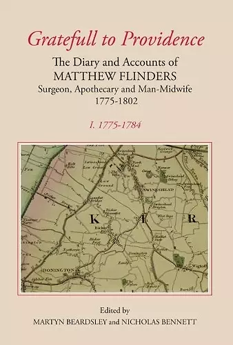 `Gratefull to Providence': The Diary and Accounts of Matthew Flinders, Surgeon, Apothecary and Man-Midwife, 1775-1802 cover